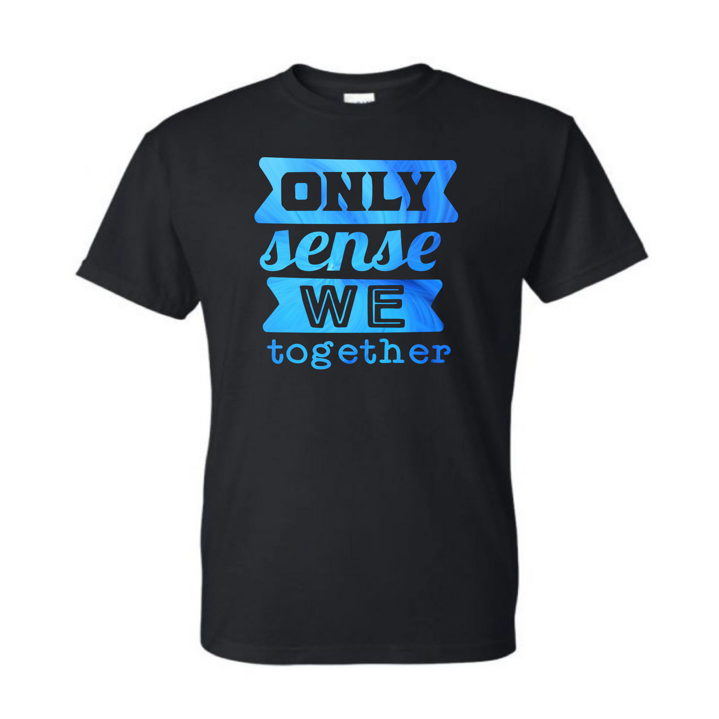 We Only Make Sense When We are | TOGETHER